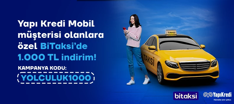 BiTaksi'de 1.000 TL İndirim Fırsatı! - Yapı Kredi