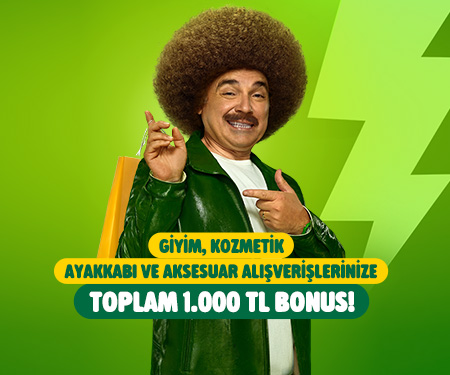 Giyim ve Kozmetik Alışverişlerine 1.000 TL Bonus!